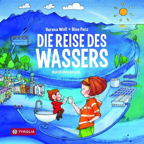 Verena Wolf: Wolf, V: Reise des Wassers durch Innsbruck, Buch
