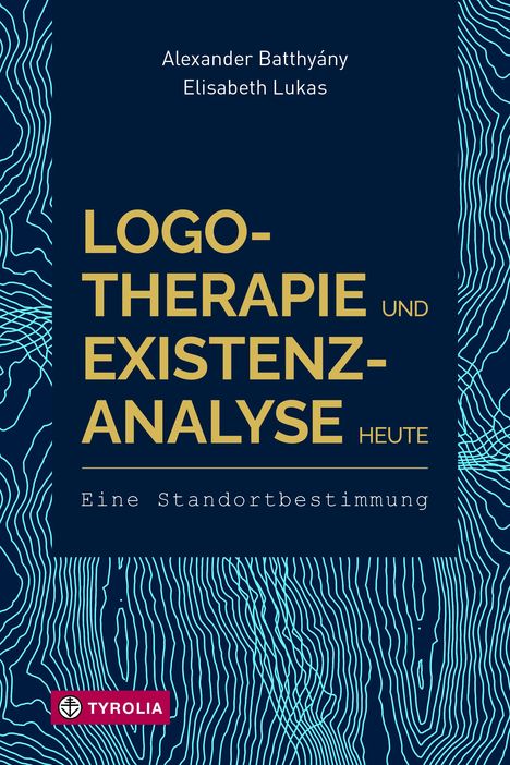 Alexander Batthyány: Logotherapie und Existenzanalyse heute, Buch