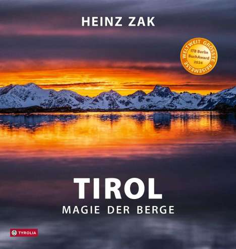 Heinz Zak: Tirol. Magie der Berge, Buch
