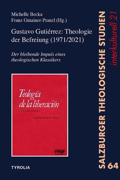 Gustavo Gutiérrez: Theologie der Befreiung (1971/2021), Buch