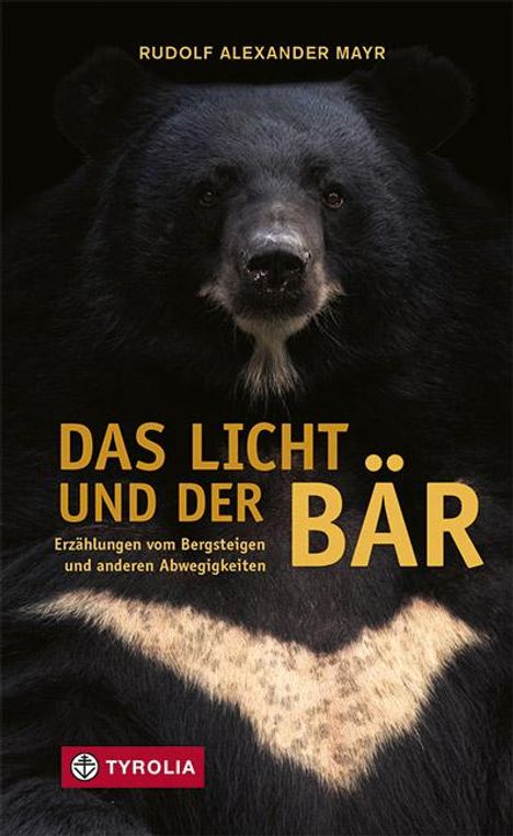 Rudolf Alexander Mayr: Das Licht und der Bär, Buch