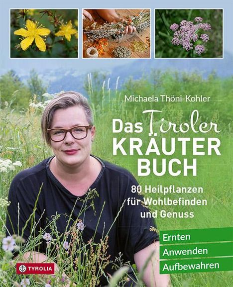 Michaela Thöni-Kohler: Das Tiroler Kräuterbuch, Buch