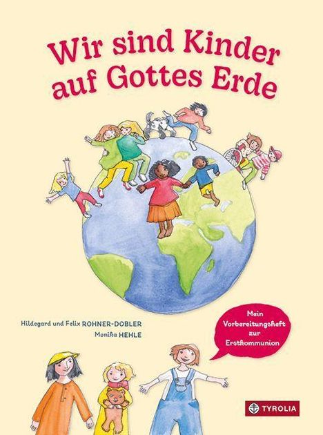 Hildegard und Felix Rohner-Dobler: Wir sind Kinder auf Gottes Erde, Buch