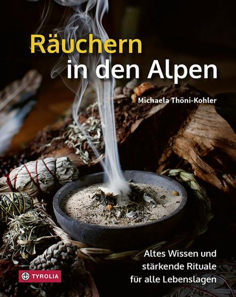 Michaela Thöni-Kohler: Räuchern in den Alpen, Buch