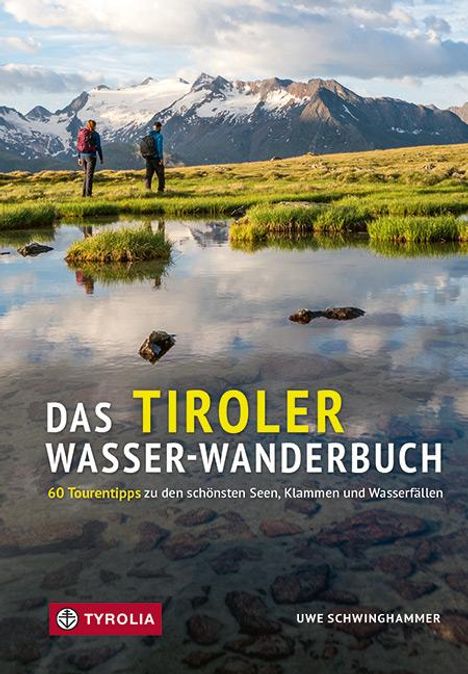 Uwe Schwinghammer: Das Tiroler Wasser-Wanderbuch, Buch