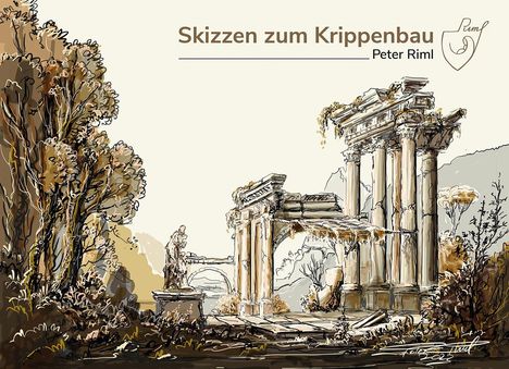 Peter Riml: Skizzen zum Krippenbau, Buch