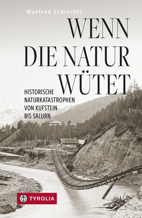 Manfred Schiechtl: Wenn die Natur wütet, Buch