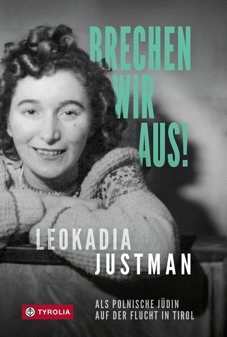 Leokadia Justman: Brechen wir aus!, Buch