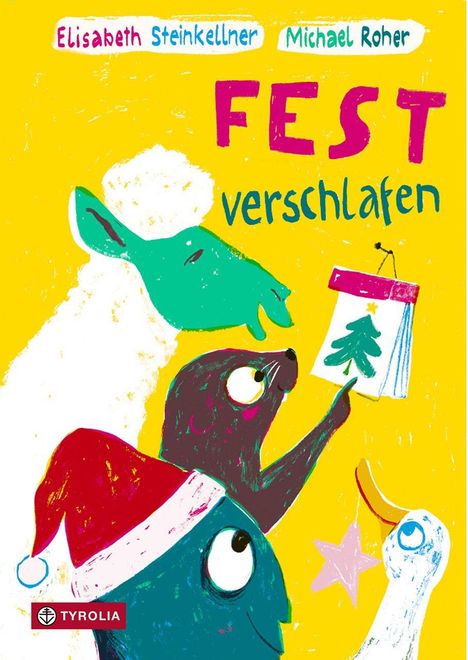 Titel: "Fest verschlafen". Autoren: Elisabeth Steinkellner, Michael Roher. Illustration: Tiere mit Weihnachtsdeko vor gelbem Hintergrund.