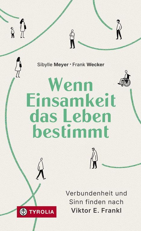 Text: "Wenn Einsamkeit das Leben bestimmt." Illustration von Menschen und ein rotes TYROLIA-Logo.