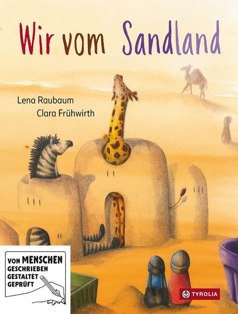 "Wir vom Sandland" steht oben; darunter "Lena Raubaum" und "Clara Frühwirth". Tiere in einer Wüstenlandschaft.