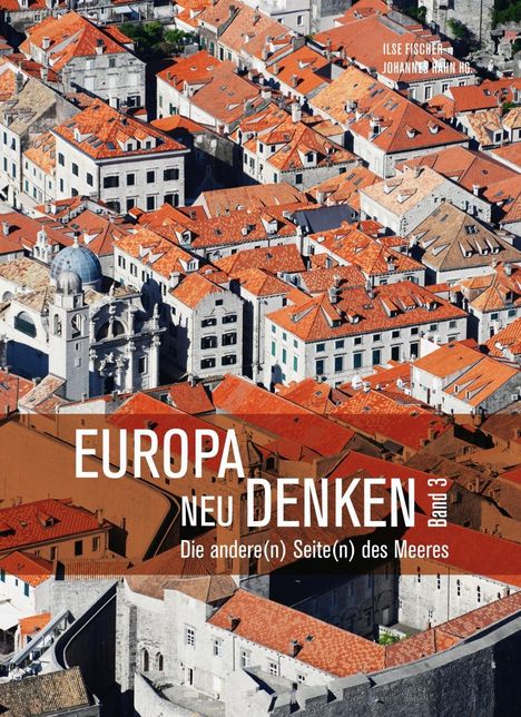 Europa neu denken Band 3, Buch