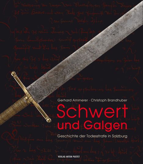 Gerhard Ammerer: Schwert und Galgen, Buch