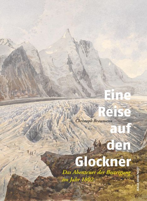 Christoph Braumann: Eine Reise auf den Glockner, Buch