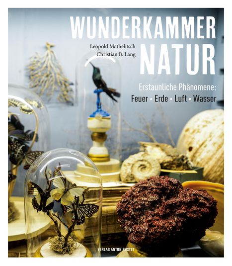 Leopold Mathelitsch: Wunderkammer Natur, Buch