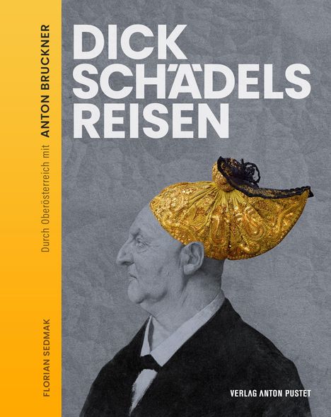 Florian Sedmak: Dickschädels Reisen, Buch