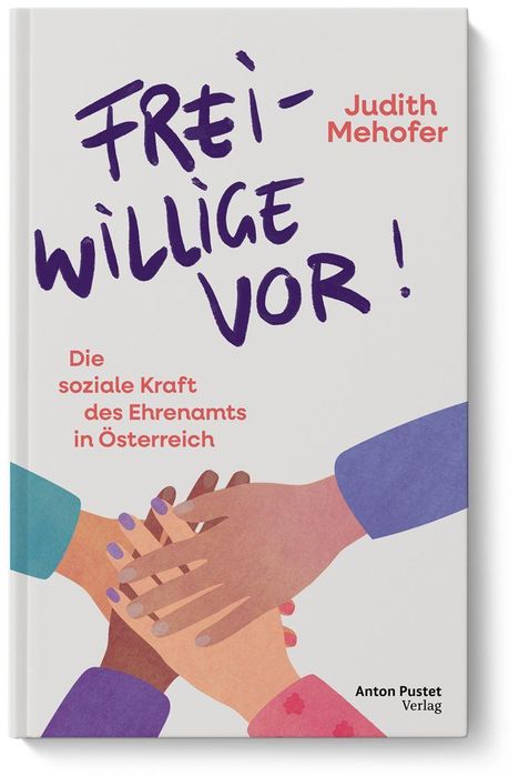 "FREI- WILLIGE VOR! Judith Mehofer. Die soziale Kraft des Ehrenamts in Österreich." Illustrationen von Händen, die sich berühren.