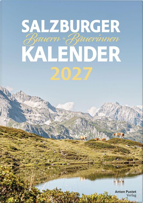 "Salzburger Bauern + Bäuerinnen Kalender 2027." Alpenlandschaft mit Kühen und See, bergige Kulisse im Hintergrund.