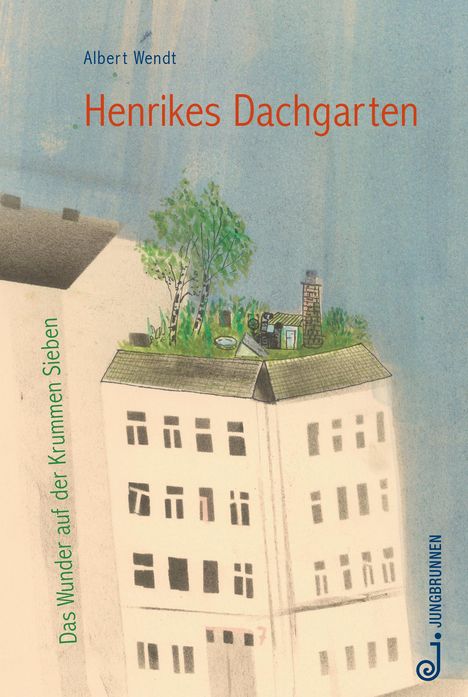 Albert Wendt: Henrikes Dachgarten, Buch