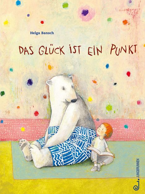 "Das Glück ist ein Punkt". Ein Eisbär in blauer Shorts sitzt neben einem Kind mit Buch vor buntem Hintergrund.