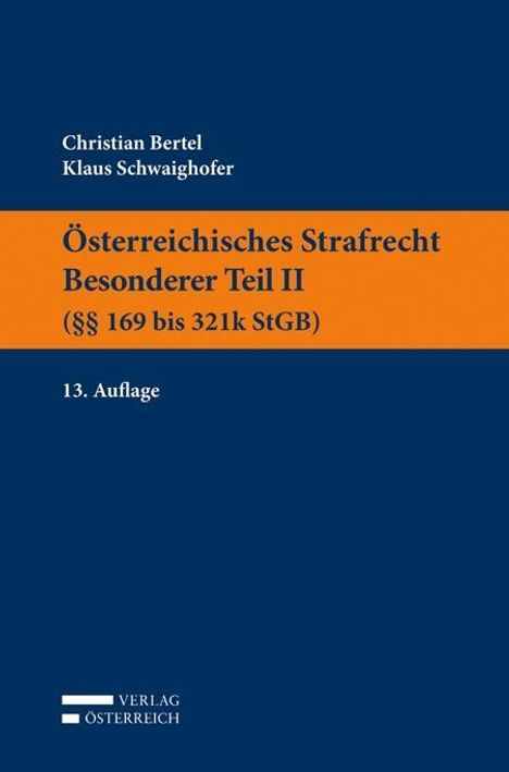 Christian Bertel: Bertel, C: Österreichisches Strafrecht. Besonderer Teil II, Buch