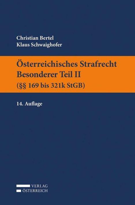 Christian Bertel: Bertel, C: Österreichisches Strafrecht. Besonderer Teil II (, Buch