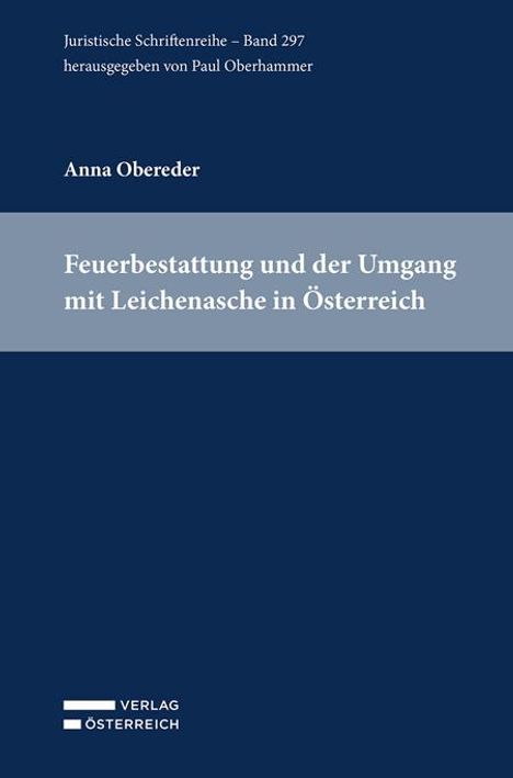 Anna Obereder: Feuerbestattung und der Umgang mit Leichenasche in Österreich, Buch
