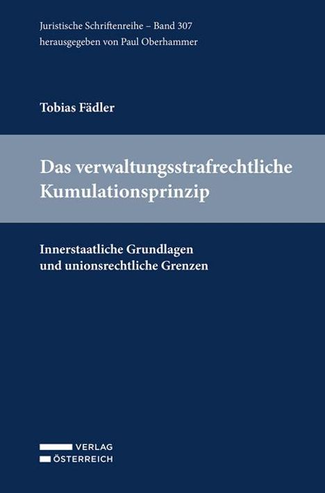 Tobias Fädler: Das verwaltungsstrafrechtliche Kumulationsprinzip, Buch