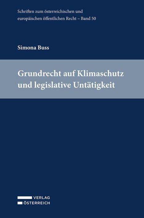 Titel: "Grundrecht auf Klimaschutz und legislative Untätigkeit". Autor: Simona Buss. Dunkelblauer Hintergrund.