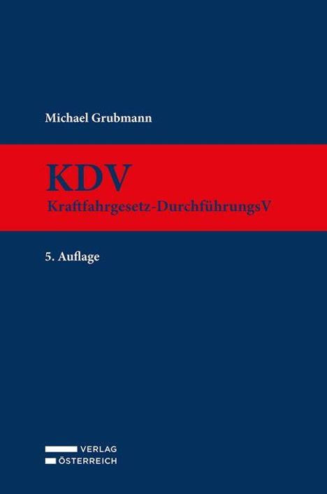 Text: "Michael Grubmann, KDV, Kraftfahrgesetz-DurchführungsV, 5. Auflage." Blaues Cover, roter Streifen, Verlagslogo unten.
