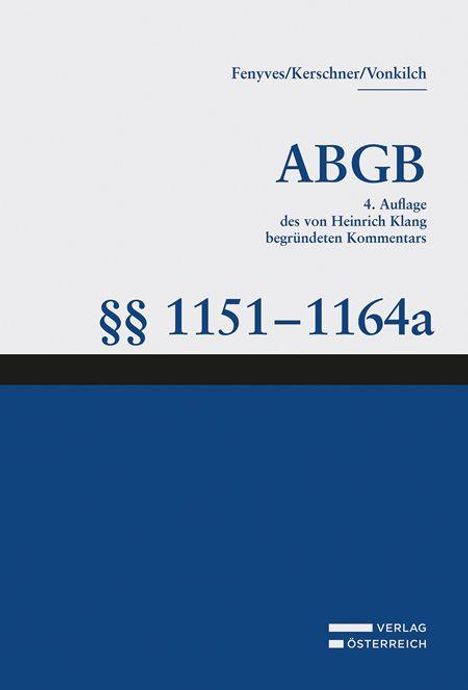 Text: "Fenyves/Kerschner/Vonkilch. ABGB. 4. Auflage des von Heinrich Klang begründeten Kommentars. §§ 1151–1164a."  
Blau-weißes Cover mit Verlagssymbol.