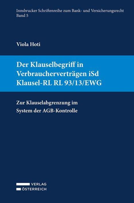 Blauer Hintergrund mit Text: "Der Klauselbegriff in Verbrauchervertägen iSd Klausel-RL RL 93/13/EWG" von Viola Hoti.