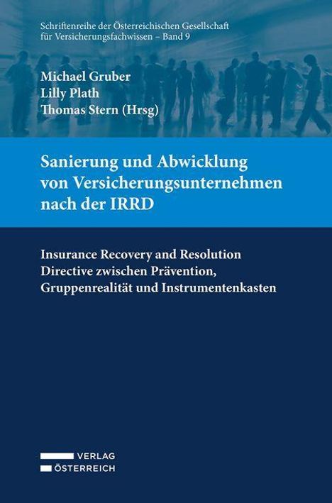 Titel: Sanierung und Abwicklung von Versicherungsunternehmen nach der IRRD. Autoren: Michael Gruber, Lilly Plath, Thomas Stern.