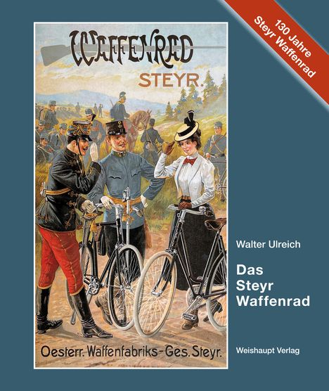 Walter Ulreich: Das Steyr-Waffenrad, Buch