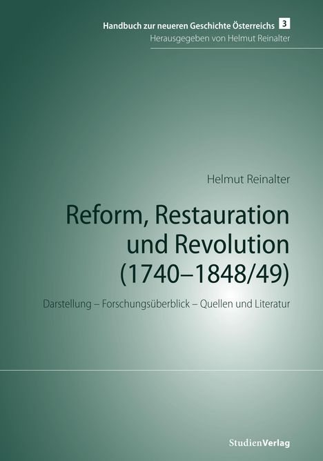 Helmut Reinalter: Reform, Restauration und Revolution (1740-1848/49), Buch