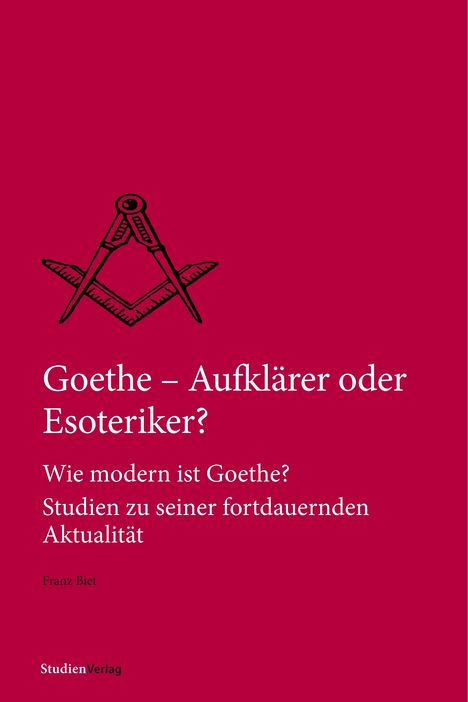 Franz Biet: Goethe - Aufklärer oder Esoteriker?, Buch