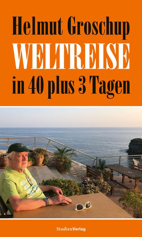 Helmut Groschup: Helmut Groschup. Weltreise in 40 plus 3 Tagen, Buch