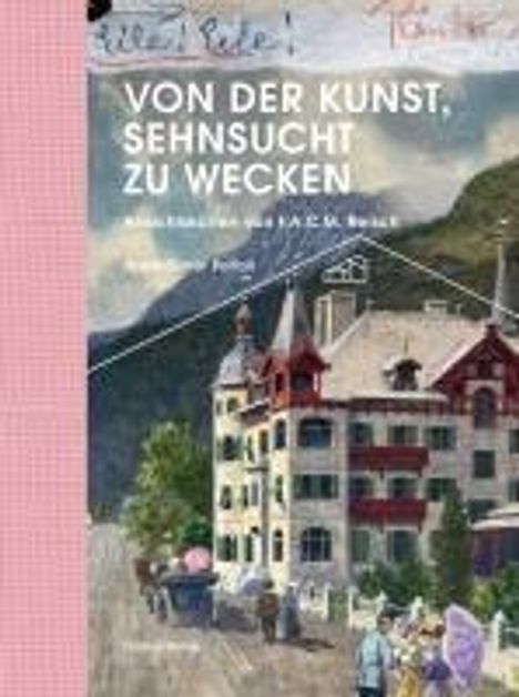 Anna Pixner Pertoll: Von der Kunst, Sehnsucht zu wecken, Buch