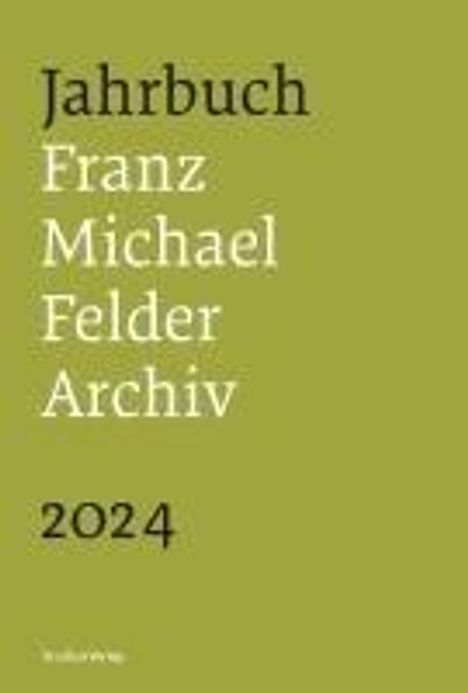 Jahrbuch Franz-Michael-Felder-Archiv 2024, Buch