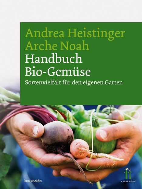 Andrea Heistinger: Handbuch Bio-Gemüse, Buch