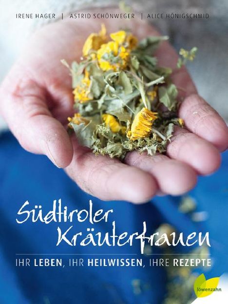 Astrid Schönweger: Südtiroler Kräuterfrauen, Buch