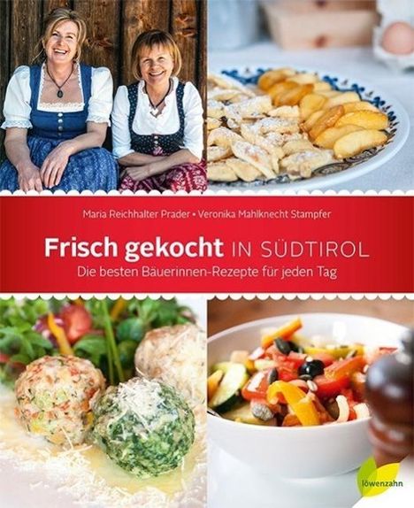 Maria Reichhalter Prader: Reichhalter Prader, M: Frisch gekocht in Südtirol, Buch