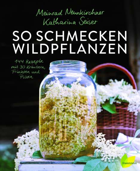 Meinrad Neunkirchner: So schmecken Wildpflanzen, Buch