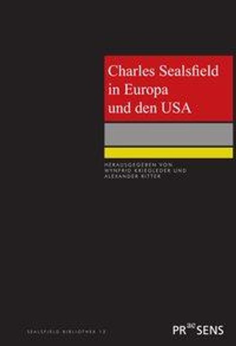 Charles Sealsfield in Europa und den USA, Buch
