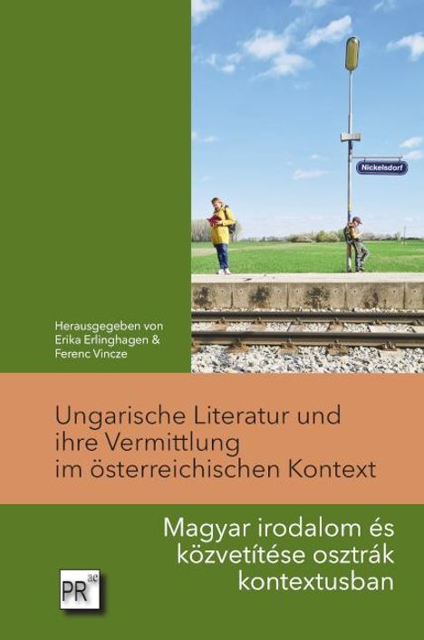 Ungarische Literatur und ihre Vermittlung im österreichischen Kontext, Buch