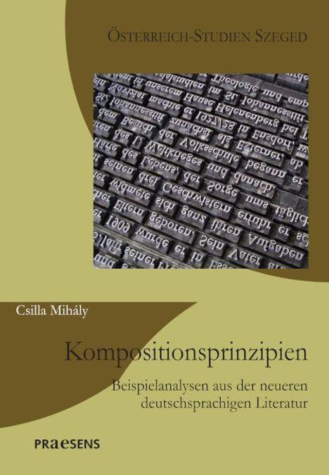 „Kompositionsprinzipien: Beispi...
Csilla Mihály. Österreich-Studien Szeged. Hintergrund in Braun- und Grüntönen mit alter Drucktypografie.