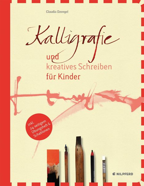 Claudia Dzengel: Kalligrafie und kreatives Schreiben für Kinder, Buch