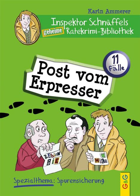 Karin Ammerer: Inspektor Schnüffels geheime Ratekrimi-Bibliothek. Post vom Erpresser, Buch