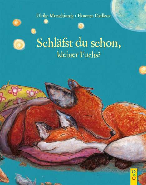 Ulrike Motschiunig: Träum was Schönes, kleiner Fuchs!, Buch