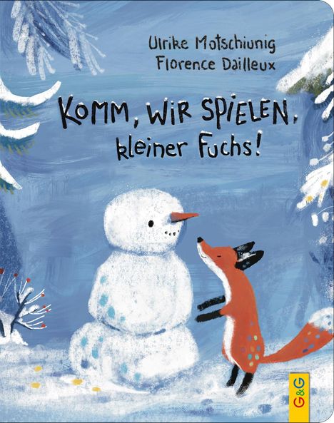 Ulrike Motschiunig: Komm, wir spielen, kleiner Fuchs!, Buch